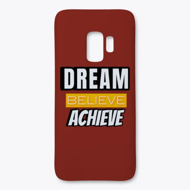 Dream Believe Achieve 