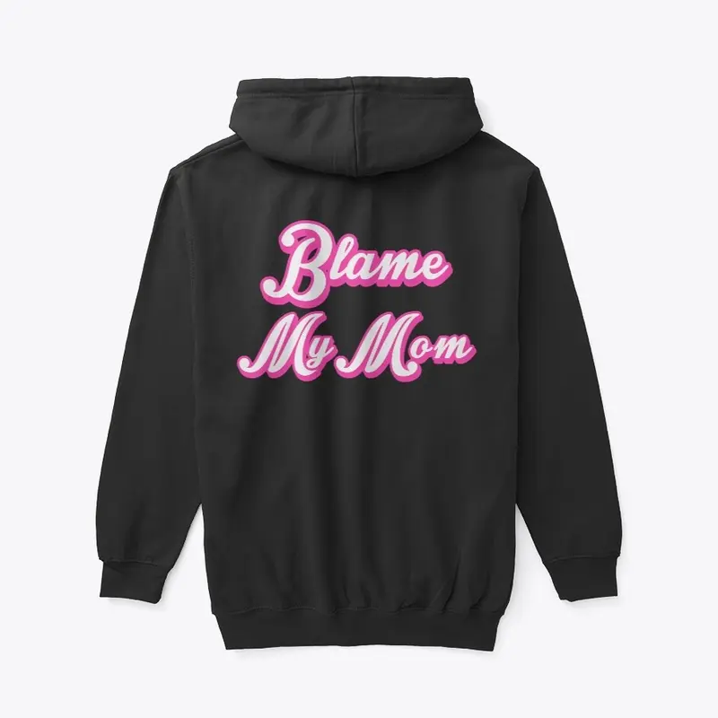 Blame My Mom 